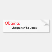 Obama:, Change for the worse Bumper Sticker
