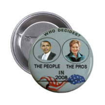 Obama/Clinton Who Decides? Button