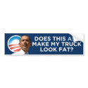Obama - Does This Ass Make My Truck Look Fat? bumper stickers