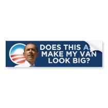 Obama - Does This Ass Make My Van Look Big? Bumper Stickers