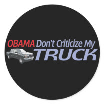 Obama Don't Criticze My TRUCK Sticker