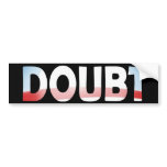 Obama Doubt Bumper Stickers