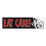Obama: Eat Cake! Bumper Sticker