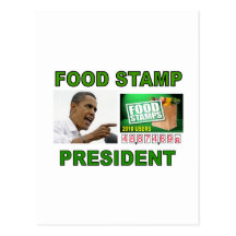 OBAMA FOOD STAMPS.jpg Post Card