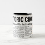 Obama: Historic Choice Mug mugs