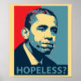 Obama: Hope-Less? Posters