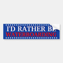 OBAMA I'D RATHER BE WATERBOARDING BUMPER STICKERS