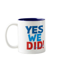 Obama Inauguration 'Yes We Did' Coffee Mug