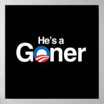 OBAMA IS A GONER PRINT