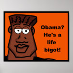 Obama is a life bigot poster