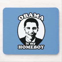 Obama is my homeboy mouse pad
