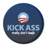 Obama Kicks Ass - Really, Don't Laugh magnets