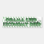Obama Lied - Economy Died Bumper Stickers