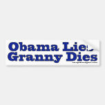 Obama Lies Granny Dies Bumper Sticker