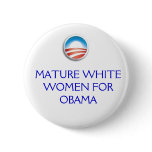 Obama Logo, MATURE WHITE WOMEN FOR OBAMA buttons