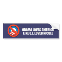OBAMA LOVES AMERICA LIKE O.J. LOVED NICOLE
