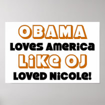 Obama Loves America Like OJ Loved Nicole!