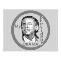Obama MY PRESIDENT Postcard