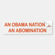 OBAMA NATION IS ABOMINATION BUMPER STICKERS