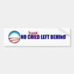 Obama No Bank Left Behind Bumper Sticker