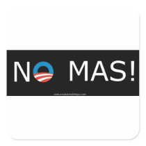 Obama- No Mas! Square Stickers