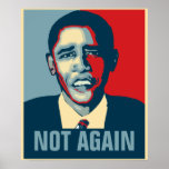 Obama Not Again Posters
