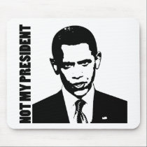 Obama - Not My President mousepads