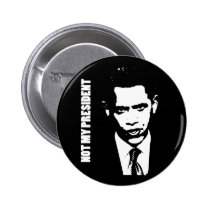 Obama - Not My President buttons