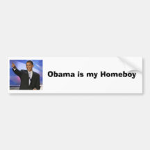 obama, Obama is my Homeboy Bumper Sticker