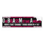 OBAMA-"One BIG ASS Mistake America" bumper sticker