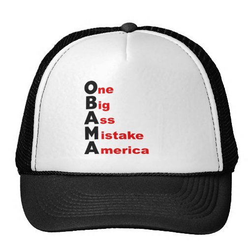 OBAMA: One Big Ass Mistake America Hat