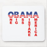 OBAMA: One Big Ass Mistake America Mouse Pads