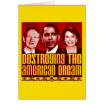 Obama Pelosi Reid - Destroying the American Dream Greeting Cards