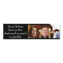 Obama Pelosi-Reid Never before Bumper Sticker