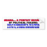 OBAMA..PERFECT RECORD OF POLITICAL FAILURE! BUMPER STICKER