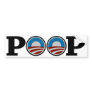 Obama = Poop Bumper Sticker