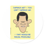 obama racial profiling impeach round sticker
