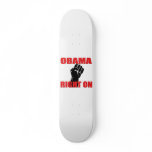OBAMA RIGHT ON skateboards