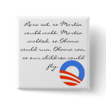 obama, Rosa sat, so Martin could walk. Martin w... Button