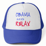 Obama Says Relax T shirts, Mugs, Hoodies Hats
