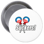 Obama Suckers! Pin