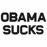 OBAMA SUCKS Embroidered Shirt