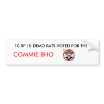 OBAMA TEETH, 10 0F 10 DEMO RATS VOTED FOR THE, ... BUMPER STICKER