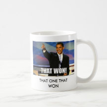 obama-that-won, THAT ONE THAT WON Coffee Mug