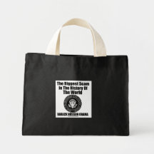 Obama-The Biggest Scam in The History of The World Tote Bag