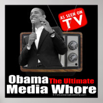 Obama - The Ultimate Media Whore Poster