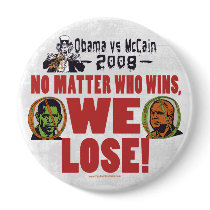 Obama vs McCain We Lose Button