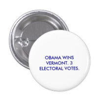 OBAMA WINS VERMONT. PINS