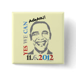 OBAMA Yes We Can AGAIN 2012 Pin