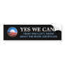 Obama - Yes We Can, Who who can't whine Bumper Sticker